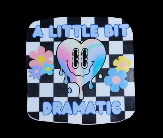 A Little Bit Dramatic Sticker